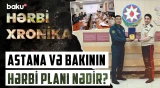 Qazaxıstan Azərbaycanın döyüş modelini niyə öyrənir? - Hərbi əməkdaşlıq genişlənir - HƏRBİ XRONİKA