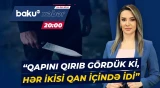 Ağdaşda ailə mübahisəsi qanla bitdi | Ər arvadını və oğlunu bıçaqladı - ANA XƏBƏR