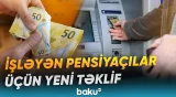Pensiyaçıların gözlədiyi dəyişiklik gəlir? | Ekspertdən açıqlama - Baku TV