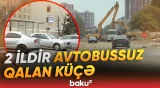 Bu küçəni niyə avtobussuz qoyublar? | Qurumdan nəqliyyat problemi ilə bağlı açıqlama - Baku TV