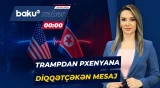 Vaşinqton Şimali Koreya ilə münasibətlərdə yeni mərhələyə keçir? - Baku TV CANLI