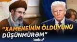 Trampdan Xamenei ilə bağlı sensasiyalı açıqlama - Baku TV