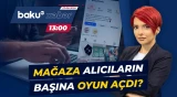 Alış-veriş etmək istədilər, görün nə oldu | DİN-dən xəbərdarlıq - Baku TV CANLI