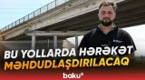 Sürücülərin nəzərinə | Bu tarixdə Bakının bəzi ərazilərində diqqətli olun, çünki... - Baku TV