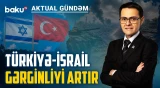 İsrail və Türkiyə üz-üzə: Suriyada təhlükəli savaş başlayır? - AKTUAL GÜNDƏM