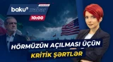 Hörmüz düyünü açılmağa yaxınlaşır, yoxsa yeni qarşıdurma başlayır? - Baku TV CANLI