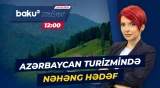 Azərbaycanda turizmin inkişafına dair Dövlət Proqramı təsdiq edildi - Baku TV CANLI