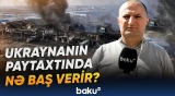 Kiyevə hücumlar davam edir | Ukraynanın paytaxtında son vəziyyət necədir? - Baku TV