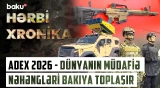 ADEX 2026-da silah, yoxsa texnologiya danışılacaq? | Müdafiə sənayesində yeni Azərbaycan modeli