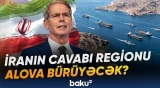 ABŞ-İran qarşıdurmasında ən təhlükəli mərhələ başlayır? - Baku TV