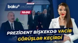 İlham Əliyevin Qırğızıstanda keçirdiyi önəmli görüşlər barədə detallar - Baku TV CANLI