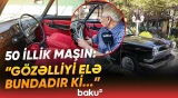 "Pis maşın yoxdur, pis sürücü var" | Yarıməsrlik "Jiquli"nin sahibi Baku TV-yə danışdı - Baku TV