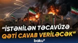 "Bu dəfə də gözlərini göyə diksinlər" | İrandan ABŞ-yə genişmiqyaslı cavab anonsu - Baku TV