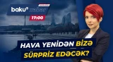 30 dərəcə isti, şimşək və yağış... | Sabah necə havaya hazır olaq? - Baku TV CANLI