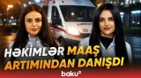 Tibb işçilərinə dövlət qayğısı | Həkimlərdən maaş artımına reaksiya - Baku TV