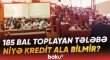 "Akademik nəticələri yaxşı olarsa..." | Təhsil krediti üçün hansı göstəricilər şərtdir? - Baku TV