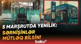 Bu 5 marşrut yeni ödəniş sisteminə keçdi | Sərnişinlər üçün nə dəyişəcək? - Baku TV