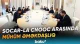 SOCAR ilə Çinin CNOOC şirkəti Anlaşma Memorandumu imzalayıb - Baku TV