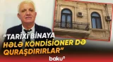 Tarixi binanın sahibi istədiyini edə bilər? - Abidəyə qanunsuz müdaxilə üzə çıxdı - Baku TV