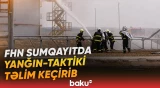 FHN Neft Təhvili Sahəsində şərti yanğının söndürülməsi əməliyyatını icra edib - Baku TV