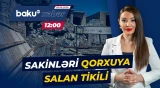 Masazır sakinlərini özündən çıxaran tikinti problemi - Baku TV CANLI
