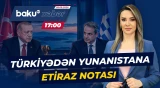 Ankaradan sərt etiraz | Türkiyə və Yunanıstan arasında nə baş verir? - Baku TV CANLI