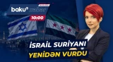 Dəməşq ətrafına endirilən zərbələr qarşıdurmanın miqyasını daha da genişləndirir - Baku TV CANLI