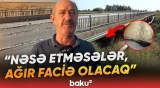 “O dəfə zorla qaçırtdım” | Bu körpü hər an uça bilər! - “30-40 tonluq maşınlar keçir” - Baku TV