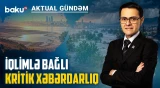 Quraqlıq, daşqın, dözülməz isti: Azərbaycanı hansı təhlükələr gözləyir? - AKTUAL GÜNDƏM
