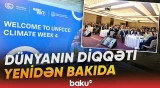 "Bakı İqlim Fəaliyyəti Həftəsi 2026"nın ilk günündə nələr müzakirə edildi? - Baku TV
