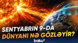 Yer kürəsi yeni sınaq qarşısındadır? | Mütəxəssislərdən həyəcan təbili - Baku TV