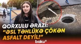 Bakının yollarında görünməyən təhlükə | Asfalt örtüyünün altında nə baş verir? - Baku TV