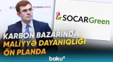 “SOCAR Green” karbon bazarının gələcək inkişaf istiqamətlərini dəyərləndirdi - Baku TV