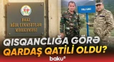 Məhkəmədə qardaşını qətlə yetirməkdə təqsirləndirilən şəxsə ağır cəza istənildi - Baku TV