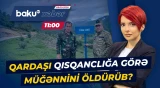 Laçında dəhşətli hadisə | Müğənninin qətli ilə bağlı qandonduran iddialar - Baku TV CANLI