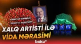 Mədəniyyətimizə ağır itki | Aleksandr Şarovski ilə vida mərasimindən görüntülər - Baku TV