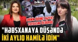 "Övladımı həbsxanada dünyaya gətirdim" | "Həbsdən çıxandan sonra ərimdən ayrıldım" - ARZUNUN VAXTI