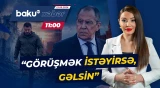 Moskva Zelenskiyə qapını açdı | Sergey Lavrovdan mesaj - Baku TV CANLI