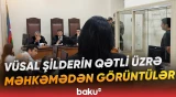 Anbaan video: 13 il əvvəlki Vüsal Şilder qətli üzrə məhkəmə başladı - Baku TV