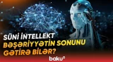 Texnologiya nəhənglərindən süni intellektlə bağlı ciddi xəbərdarlıq - Baku TV