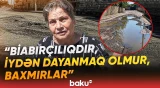 "Borc yazılıb, mən kanalizasiya işlədirəm?!" | Boğaza yığılan sakinlər şikayət etdi - Baku TV