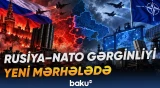 "Avropa və NATO olaraq Rusiyaya təzyiqi artıracağıq" | Moskvaya cavab necə olacaq? - Baku TV