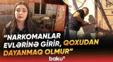 Sakinlərin həyatı cəhənnəmə dönüb | "Qorxu içindədirlər, o qədər dolub ki..." - Baku TV