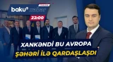 Baia Mare şəhəri ilə Xankəndi arasında əlaqələr yeni mərhələyə qədəm qoyur - Baku TV CANLI