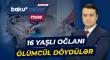 Lənkəranda dəhşətə gətirən əməl | Yeniyetmə kimlərə görə xəstəxanalıq oldu? - Baku TV CANLI
