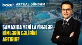 Regionların dəyişən siması: turizm, iş və yerli iqtisadiyyat - AKTUAL GÜNDƏM