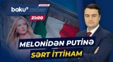 Meloni təxribatların Avropadan daha çox Rusiyaya fayda verdiyini bildirdi - Baku TV CANLI