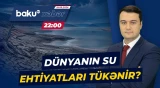BMT su çatışmazlığının artıq qlobal tendensiyaya çevrildiyini bəyan etdi - Baku TV CANLI