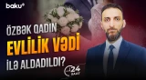 Evlənmək üçün Azərbaycana gələn qadın çıxılmaz vəziyyətdə qaldı - 24 SAAT