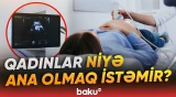 Abort statistikasında diqqətçəkən artım | Ekspert nələri açıqladı? - Baku TV